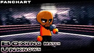 Boxing Match Unknown - Unknown Sides Fanmade Chart