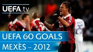 Philippe Mex&egrave;s v Anderlecht, 2012: 60 Great UEFA Goals