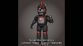 What Every FNAF Scrap Character Looks Like WITHOUT Iconic Features