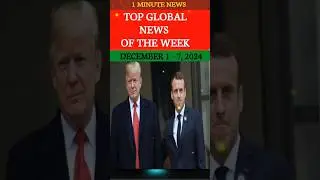 Top Global news of the week | December 1 - 7, 2024 | #shorts #viralnews #news #breakingnews