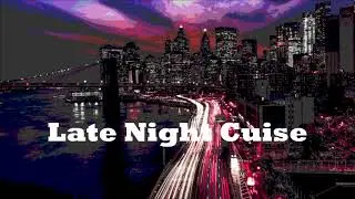 Che Ecru - 2AM | Late Night Cruise