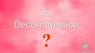 LU Decomposition | Python Program |Numpy Module | complete tutorial on python