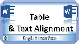 Table and Text Alignment in Microsoft Word.