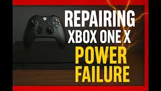 Xbox One X NO POWER Repair