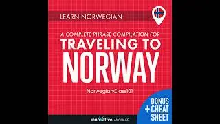 Learn Norwegian: A Complete Phrase Compilation for Traveling to Norway Audiobook