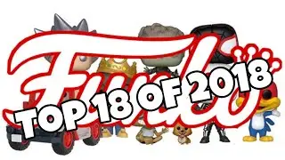 Top 18 Funko Pops of 2018