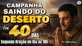 SAINDO DO DESERTO EM 40 DIAS - SE DEUS FOR NA FRENTE AS MURALHAS CAIRÃO