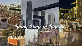 أيام ممطرة في الرياض🌧️ ، طلعات قهوة وحديقة جديده 🏞️ | Rainy Days in Riyadh,Coffee Trips & a New Park