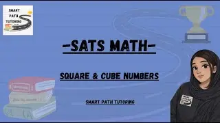 SATS Maths | Square and Cube Numbers @ Smart Path Tutoring