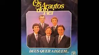 Arautos do Rei - Deus quer Alguém (1984) Completo