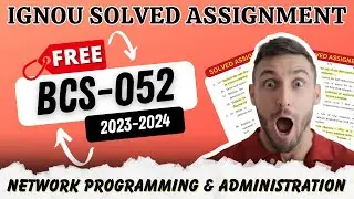 BCS-052 Solved Assignment 2023-24 | IGNOU BCA Free Assignment Solution SEM 5 BCS 52 | By ISM