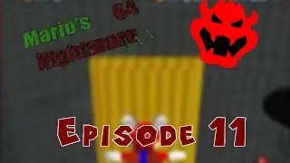 LP Super Mario 64 - Mario's Nightmare Part 11 - Drunk Teenager