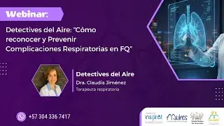 Detectives del Aire: “Cómo reconocer y Prevenir Complicaciones Respiratorias en FQ”