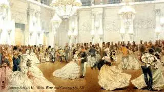 Johann Strauss II - Wein, Weib und Gesang (Wine, Woman, and Song), Op. 333