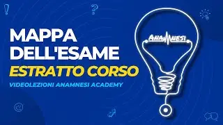 La Mappa dell'Esame - Estratto Corso Anamnesi Academy