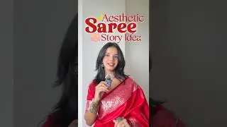 Aesthetic Saree Story Layout Ideas | Trending Saree Reel Inspiration 2025
