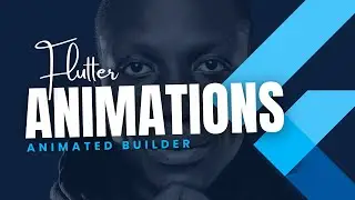 Master Flutter animations using Flutter AnimatedBuilder (2024)!