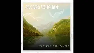 Ananda Vaughan - The Way She Dances (2020)
