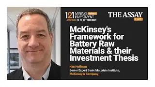 McKinsey's Framework for Battery Raw Materials & their Investment Thesis - Ken Hoffman