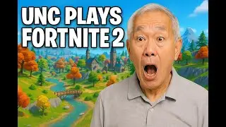 Unc Plays Fortnite 2