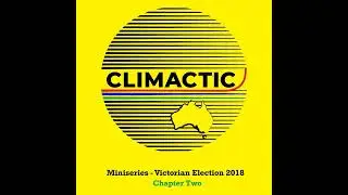 Miniseries - Victorian Election 2018 Episode 2