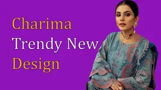 New Trendy Charizma Festive Eid Collection | Fashionista 2021