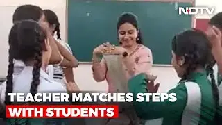 Watch: Delhi Teacher Matches Dance Steps With Students, Wins Internet