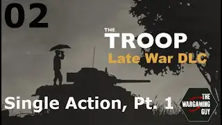02 The Troop US Forces DLC  Single Action Pt 1