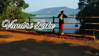 Vandri Lake I Palghar I वांद्री धरण I After Lockdown 2020