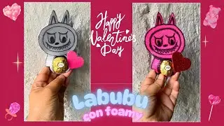 LABUBU de FOAMY y CHOCOLATES para REGALAR en SAN VALENTÍN❤️\*Diy manualidades para el 14 de febrero