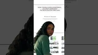 when, during a zoom presentation, you don't understand the terms that the client uses