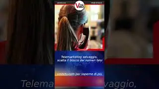 Telemarketing selvaggio, scatta il blocco dei numeri falsi @valdotv #valdotv