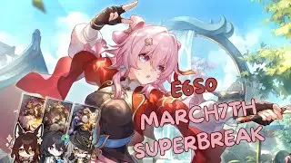 E6S0 March7th SuperBreak | MOC 12 P2 3 Cycle | 3.1