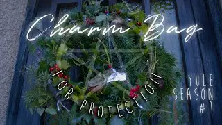 Crafting a Charm Bag // Protection Spellwork & Yule Season || Basics of Witchcraft #02 [CC]