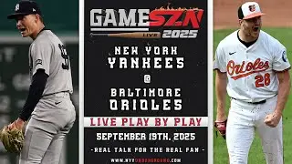 LIVE Yankees vs. Orioles Play-by-Play: WARREN VS. ROGERS (09/19/25)
