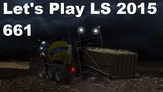 Let's Play Landwirtschafts Simulator 2015 #661 Nun nur noch Gro&szlig;ballen #LS15 HD deutsch mod map