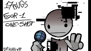 17 BUGS: FLOOR -1 [ONE-SHOT] (Hotfix Update)-Gameplay