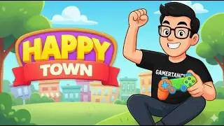 Happy Town | Cheerful City Building and Cozy Life Progress 🌈🏡 | Gamertancy