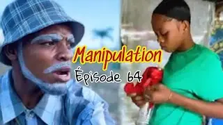 Manipulation _Episode 64