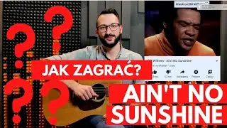 Jak zagrać AIN'T NO SUNSHINE? | POZIOM PODSTAWOWY