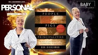 Personal Development &ldquo;People, Pigs and Principalities&rdquo; Don  Dickerman
