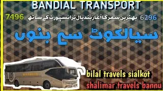 bandial|sialkot to bannu|bilal travels adda|brand|ustad sajjad akram conductor