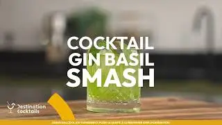 Recette cocktail au Gin - Comment faire un Gin Basil Smash ?