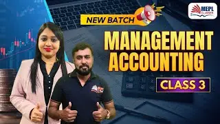 CMA Inter Group 2 | Management Accounting - Class 3 | MEPL Classes
