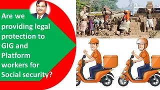 Are we providing legal protection to GIG and Platform workers for social security?