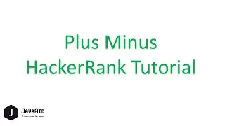How To Solve Plus Minus HackerRank Problem in Java