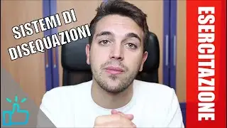 #ESERCITAZIONE Sistemi di disequazioni