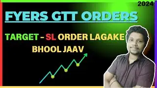 Fyers GTT Order I How to Place and Advantages I Fyers Trading Platform
