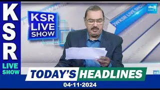 KSR Paper Analysis: Today News Papers Top HeadLines | 4-11-2024 | KSR Live Show |  @SakshiTV