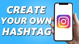 How to Create Your Own Hashtag on Instagram! (Easy 2025)